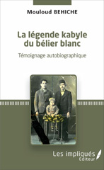 E-book, La légende kabyle du bélier blanc : Témoignage autobiographique, Les impliqués