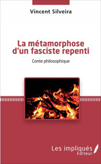 E-book, La métamorphose d'un fasciste repenti : Conte philosophique, Les impliqués