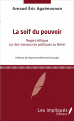 eBook, La soif du pouvoir : Regard éthique sur des manoeuvres politique au Bénin, Les impliqués