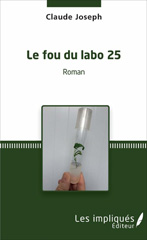 E-book, Le fou du labo 25 : Roman, Les impliqués