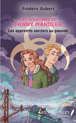 E-book, Les aventures de Fanny Mandler : Les apprentis sorciers au pouvoir, Les impliqués