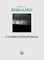 E-book, L'ultima volta in Italia, Bergamin, Maddalena, Interlinea