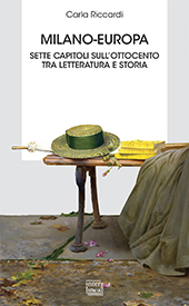 eBook, Milano-Europa : sette capitoli sull'Ottocento tra letteratura e storia, Riccardi, Carla, Interlinea