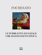 E-book, Le pubblicità di Natale che hanno fatto epoca, Fochesato, Walter, Interlinea