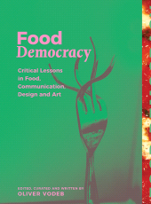 E-book, Food Democracy : Critical Lessons in Food, Communication, Design and Art, Intellect