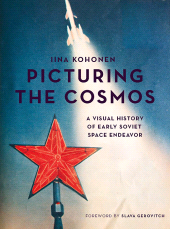 E-book, Picturing the Cosmos : A Visual History of Early Soviet Space Endeavor, Intellect