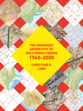 E-book, The Imaginary Geography of Hollywood Cinema 1960-2000, Intellect