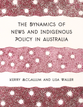 E-book, The Dynamics of News and Indigenous Policy in Australia, Intellect