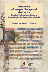 E-book, Authority of Images / Images of Authority : Shaping Political and Cultural Identities in the Pre-Modern World, Medieval Institute Publications