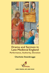 eBook, Drama and Sermon in Late Medieval England : Performance, Authority, Devotion, Medieval Institute Publications