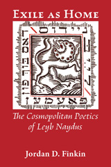 eBook, Exile as Home : The Cosmopolitan Poetics of Leyb Naydus, ISD
