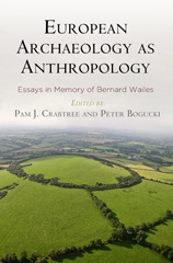 E-book, European Archaeology as Anthropology : Essays in Memory of Bernard Wailes, ISD