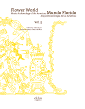 E-book, Flower World - Mundo Florido : Music Archaeology of the Americas - Arqueomusicologia de las Americas, ISD