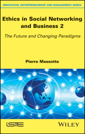 E-book, Ethics in Social Networking and Business 2 : The Future and Changing Paradigms, ISTE