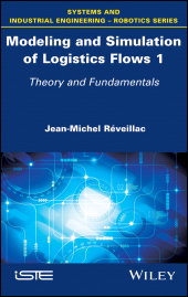 E-book, Modeling and Simulation of Logistics Flows 1 : Theory and Fundamentals, ISTE