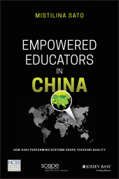 E-book, Empowered Educators in China : How High-Performing Systems Shape Teaching Quality, Jossey-Bass
