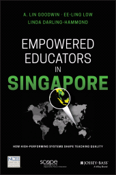 E-book, Empowered Educators in Singapore : How High-Performing Systems Shape Teaching Quality, Jossey-Bass