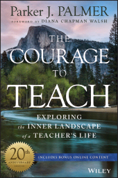 E-book, The Courage to Teach : Exploring the Inner Landscape of a Teacher's Life, Jossey-Bass
