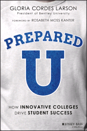eBook, PreparedU : How Innovative Colleges Drive Student Success, Jossey-Bass