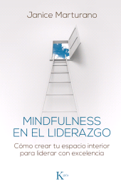 eBook, Mindfulness en el liderazgo : Cómo crear tu espacio interior para liderar con excelencia, Editorial Kairós