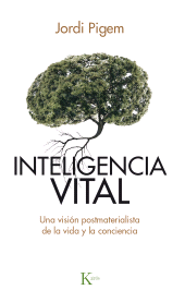 eBook, Inteligencia vital : Una visión postmaterialista de la vida y la conciencia, Editorial Kairós