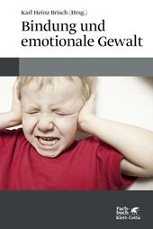 eBook, Bindung und emotionale Gewalt, Klett-Cotta