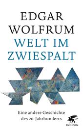 E-book, Welt im Zwiespalt : Eine andere Geschichte des 20. Jahrhunderts, Klett-Cotta