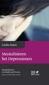 eBook, Mentalisieren bei Depressionen (Mentalisieren in Klinik und Praxis, Bd. 2) : Reihe Mentalisieren in Klinik und Praxis, Klett-Cotta