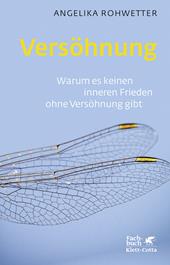 E-book, Versöhnung : Warum es keinen inneren Frieden ohne Versöhnung gibt, Klett-Cotta