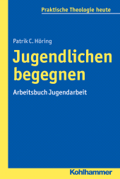 E-book, Jugendlichen begegnen : Arbeitsbuch Jugendarbeit, Kohlhammer Verlag