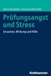 E-book, Prüfungsangst und Stress : Ursachen, Wirkung und Hilfe, Kohlhammer Verlag