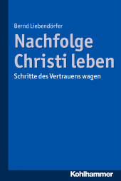 eBook, Nachfolge Christi leben : Schritte des Vertrauens wagen, Kohlhammer Verlag