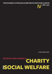 E-book, Charity and Social Welfare : The Dynamics of Religious Reform in Northern Europe, 1780-1920, Leuven University Press