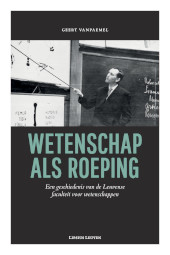 E-book, Wetenschap als roeping : Een geschiedenis van de Leuvense faculteit voor wetenschappen, Lipsius Leuven