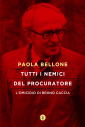E-book, Tutti i nemici del procuratore : l'omicidio di Bruno Caccia, GLF editori Laterza