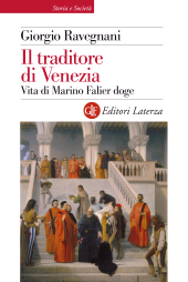 E-book, Il traditore di Venezia : vita di Marino Falier doge, GLF editori Laterza