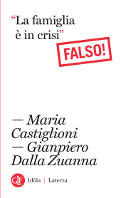 E-book, "La famiglia è in crisi" (Falso!), Editori Laterza