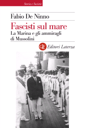 E-book, Fascisti sul mare : la Marina e gli ammiragli di Mussolini, GLF editori Laterza