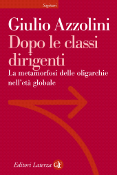 E-book, Dopo le classi dirigenti : la metamorfosi delle oligarchie nell'età globale, GLF editori Laterza