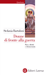 E-book, Donne di fronte alla guerra : pace, diritti e democrazia (1878-1918), GLF editori Laterza