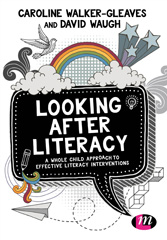 E-book, Looking After Literacy : A Whole Child Approach to Effective Literacy Interventions, Walker-Gleaves, Caroline, Learning Matters