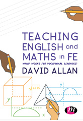 E-book, Teaching English and Maths in FE : What works for vocational learners?, Learning Matters