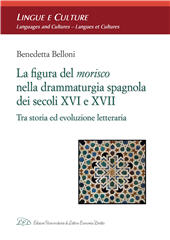 eBook, La figura del morisco nella drammaturgia spagnola dei secoli XVI e XVII : tra storia ed evoluzione letteraria, LED