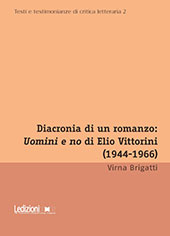 E-book, Diacronia di un romanzo : Uomini e no di Elio Vittorini (1944-1966), Brigatti, Virna, Ledizioni