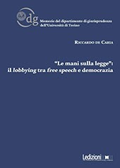 E-book, "Le mani sulla legge" : il lobbying tra free speech e democrazia, De Caria, Riccardo, Ledizioni
