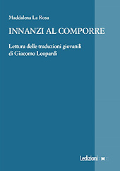 E-book, Innanzi al comporre : lettura delle traduzioni giovanili di Giacomo Leopardi, Ledizioni
