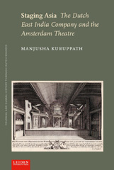 E-book, Staging Asia : The Dutch East India Company and the Amsterdam Theatre, Leiden University Press