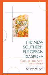 E-book, The New Southern European Diaspora : Youth, Unemployment, and Migration, Lexington Books