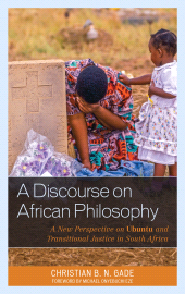 E-book, A Discourse on African Philosophy : A New Perspective on Ubuntu and Transitional Justice in South Africa, Lexington Books