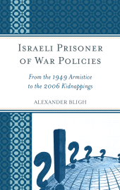 E-book, Israeli Prisoner of War Policies : From the 1949 Armistice to the 2006 Kidnappings, Lexington Books